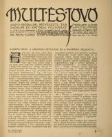 1914 Mult és Jövő. IV. évf. január-május, július-augusztus. Nem teljes évfolyam.Zsidó irodalmi, művé...