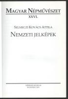 Selmeczi Kovács Attila: Nemzeti jelképek. Nemzeti Népművészet XXVI. Bp., 2001, Néprajzi Múzeum, 104 ...