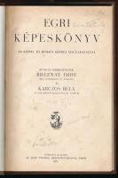 Breznay Imre - Karczos Béla: Egri képeskönyv. Eger, 1937, Egri Nyomda Részvénytársaság. Újrakötött f...