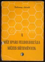 Beliczay László: A méz ipari feldolgozása. Mézes sütemények. Bp., 1960, Műszaki. Kiadói papírkötés, gerinc sérült, kopottas állapotban.