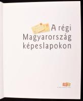 A Régi Magyarország Képeslapokon. A szövegeket vál. Domokos Mátyás. Saly Noémi előszavával. A képeke...
