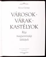 Rózsa György: Városok, várak, kastélyok. Régi magyarországi látképek. Bp., 1995, HG &amp; Társa....