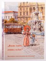Kalocsai Péter - Molnár József: "Balra tarts, jobbra előzz!". Magyarország városi közlekedése régi képeslapokon. Szombathely, 2001, B.K.L., kartonált papírkötés.