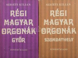 Szigeti Kilián: Régi magyar orgonák 2 kötete: Győr, Szombathely. Bp., 1977-1978, Zeneműkiadó. Kiadói...