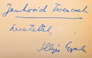 Illyés Gyula Összegyűjtött Versei. Illyés Gyula által Jankovich Ferencnek DEDIKÁLT példány! Bp., 1940, Nyugat. 460p. Papírborító eleje hátulra beragasztva. Kiadói egészvászon kötés, gerinc kissé sérült, kissé kopottas állapotban.