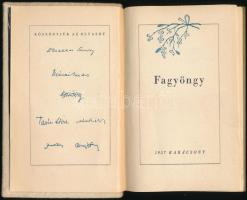 Fagyöngy. 1937 Karácsony. 441. számozott példány, nyomtatott aláírásokkal. Kiadói halina kötés, jó á...