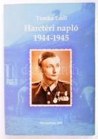 Tomka Emil: Harctéri napló - Tomka Emil naplója (1944 - 1945) Nyíregyháza, 2001. Jósa András Múzeum. 392p. Kiadói papírkötésben Tulajdonosi névbejegyzéssel