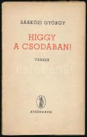 Sárközi György: Higgy a csodában! Versek. Bp., Athenaeum. Kiadói papírkötés, kopottas állapotban.