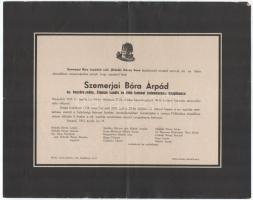 1941 Szeged, szemerjai Bóra Árpád (1864-1941) ny. huszárezredes, a Signum Laudis és több más katonai érdemkereszt tulajdonosa halotti értesítője, 24x30 cm