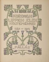 Lippich Elek, koronghi: - - költeményei. 1880-1902. [Kőrösfői] Kriesch Aladár és Nagy Sándor szecess...