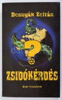 Bosnyák Zoltán: Zsidókérdés. Bp., 2000, Gede Testvérek. Kiadói papírkötés, jó állapotban.