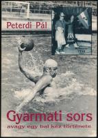 Peterdi Pál: Gyarmati sors avagy egy bal kéz története. Gyarmati Dezső által DEDIKÁLT! H.n., é.n., Históriás Könyvkiadó és Értékesítő Bt. Kiadói papírkötés, jó állapotban.