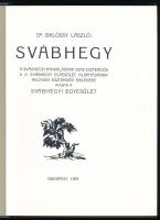 Dr. Siklóssy László: Svábhegy. A svábhegyi nyaralásnak száz esztendős s a Svábhegyi Egyesület alapít...