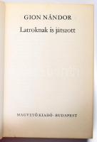 Gion Nándor: Latroknak is játszott. Bp., 1982, Magvető. Kiadói egészvászon kötés, jó állapotban.