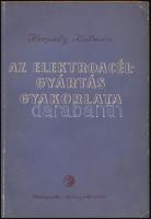 Kerpely Kálmán: Az elektroacélgyártás gyakorlata. Bp., 1955, Műszaki Könyvkiadó, 224 p. Egyetlen kiadás. Kiadói papírkötés, kissé viseltes, foltos, sérült borítóval és gerinccel. Megjelent 800 példányban.