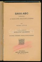 Márki István: Sakk-ABC. Vezérfonal a sakkjáték megtanulásához. Sajtó alá rend.: Schuster Zsigmond. B...