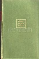 József Jolán: 
József Attila élete.
(Budapest), 1941. Cserépfalvi (Pápai Ernő műintézete). 465 + [...