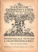 Takáts György:  Összefoglaló tételek a világtörténelemből. Budapest, 1922. Magyar Jövő Ifjúsági Irodalmi Rt. (Arany János ny. rt.) 47 + [5] p. Egyetlen kiadás. A markáns nézőpontból megírt rövid munka 25 tételben dolgozza a világtörténelem eseményeit, fejlődésközpontú, nyugati nézőpontja kiváltképpen a hűbériség, a keresztes háborúk és a középkori városi élet fejezeteinek idealizált leírásaiban érvényesül, az újkor reformációját, a francia forradalom kérdését, valamint az angol és orosz világhatalom kifejlődésének történetét mértéktartóan elemzi, a világháború kitörése mögött pedig gazdasági okokat, a központi hatalmak összeomlása mögött pedig a globális gazdasági erőfölény nyomását feltételezi. A címlapon régi tulajdonosi bejegyzés. (A Zászlónk diákkönyvtára, 43. szám.) Fűzve, illusztrált, javított gerincű kiadói borítóban.