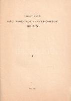 Tihanyi Ernő: 
Váci mártírok, váci hóhérok 1919-ben.
Vác, 1963. (Szerző - Pest megyei Nyomda). 31 ...