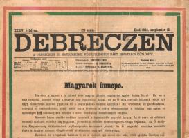 [Folyóirat] Debreczen. (Kossuth-emlékszám.) A debreczeni és hajdúmegyei Függetlenségi Párt hivatalos közlönye. XXXIV. évfolyam, 179. szám. (1902. szeptember 16.) Debrecen, 1902. Hoffmann és Kronovitz ny. 8 p. Folio. Nemzeti színű kerettel díszített címlappal megjelent lapszámunk a haza nagy fiának, Kossuth Lajosnak, volt kormányzónak állít emléket, születésének százéves évfordulója alkalmából. A 48-as és Függetlenségi Párt által kiadott politikai napilap himnuszi hangvételű vezércikkét Bakonyi Samu írta, Debrecen függetlenségi párti országgyűlési politikusának emlékbeszéde a kegyeletes emlékezés hangján szól a kormányzóról, minden magyar reménységéről. A lapszám további cikkei is a debreceni jubiláris Kossuth-ünnepségsorozatról tudósítanak. Az utolsó oldalon apróhirdetések. Lapszámunk első és utolsó oldalán kisebb foltosság, valamint kisebb sérülések a hajtások mentén és a lapszéleken. Összességében jó állapotú lap, hajtásnyommal.