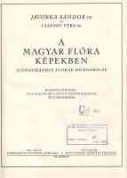 Jávorka Sándor - Csapody Vera: A magyar flóra képekben. Iconographia florae Hungaricae. 40 színes tá...