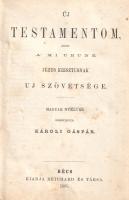 Új Testamentom, azaz: A' Mi Urunk, Jézus Krisztusnak Uj Szövetsége. Magyar nyelvre fordította K...