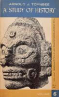 Arnold J. Toynbee: A Study of History. Vol. 1-8.,10.,12.
Vol. 1: Introduction. The Geneses of Civil...