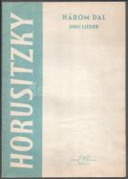 Horusitzky Zoltán: Három dal énekhangra zongorakísérlettel. Horusitzky Zoltán (1903-1985) Erkel Fere...