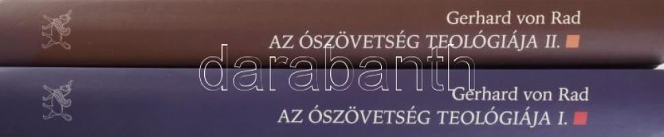 Gerhard von Rad: Az Ószövetség teológiája I-II. köt. I. köt.: Izráel történeti hagyományainak teológ...