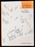 Foscari, Giulia: Elements of Venice. 2014, Lars Müller. Kiadói papírkötés, jó állapotban.
