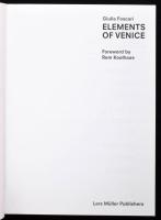 Foscari, Giulia: Elements of Venice. 2014, Lars Müller. Kiadói papírkötés, jó állapotban