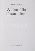 Bloch,Marc: A feudális társadalom. Ford.: Sujtó László. Bp., 2002, Osiris, 543 p. Egyetlen magyar ki...