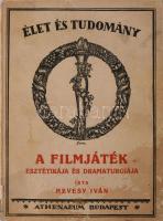 Hevesy Iván: A filmjáték esztétikája és dramaturgiája. Élet és Tudomány. Bp., Athenauem. Kiadói papí...