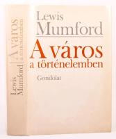 Mumford, Lewis: A város a történelemben. Bp., 1985, Gondolat. Egyetlen magyar kiadás. Kiadói egészvászon kötés, papír védőborítóval, jó állapotban.