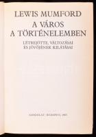 Mumford, Lewis: A város a történelemben. Bp., 1985, Gondolat. Egyetlen magyar kiadás. Kiadói egészvá...