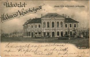 1901 Hódmezővásárhely, János tér, Központi szálloda, kávéház és étterem. Reisz bazár kiadása, Plohn J. műterméből (fa)