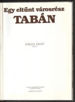 Tabán. Egy eltűnt városrész. Zórád Ernő képeivel. Összeáll.: Vargha Balázs. Bp., 1983, Táltos. Magya...