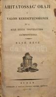 [Zschokke, Johann Heinrich Daniel (1771-1848)]: Áhítatosság' óráji a' valódi keresztyénség...