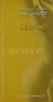 Szépfalusi József-Turi József: Ábránd. A szerzők nevében, Szépfalusi József által DEDIKÁLT példány! Szeged, 2003, Bába. Kiadói papírkötés.