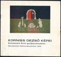 Korniss Dezső képei Kolozsváry Ernő gyűjteményében. Szentendre, 1975, Művésztelepi Galéria. Kiadói papírkötés, kissé kopottas állapotban.