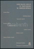 Viski Balás László és tanítványai '95. március-április. Bp., Budapest Galéria. Kiadói papírkötés, jó állapotban.
