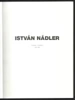 István Nádler. Budapest-Feketebács, 1985-1989. Pécs, Graz, 1989, 1990. Kiadói papírkötés, jó állapot...