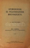Ricinger Ignác: Közmondások és példabeszédek magyarázata. DEDIKÁLT! Liptószentmiklós, 1913, Löw Dezső, 64 p. Kiadói papírkötés, kissé szakadt borítóval.