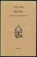 Nyeste Zoltán: Recsk. Emberek az embertelenségben. Bp., 1989, Püski, 80 p.+ 1 (térkép-melléklet) t. Második kiadás. Kiadói papírkötés.