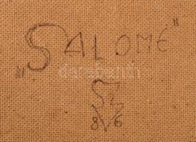 Szabó Vladimir (1905-1991): Salome. Olaj, farost. Jelezve középen fent, a hátoldalán autográf felira...