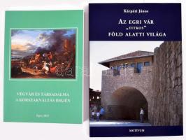 2 db az egri várral kapcsolatos helytörténeti könyv: Végvár társadalma a korszakváltás idején. Szerk.: Berecz Mátyás, Rémiás Tibor. Studia Agriensia 30. Eger, 2012, Heves Megyei Múzeumi Szervezet, Dobó István Vármúzeum. Kiadói papírkötés. + Kárpáti János: Az egri vár ,,titkos" föld alatti világa. Fülesbástyák, kazamaták, épített folyosók, vájt és természet alakította, föld alatti járatok. Eger, 2016, Motívum. Kiadói papírkötés.