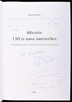 Karácsony István: Időutazás. 130 év a torna történetében. Fényképalbum rólunk, tornászokról, versenyekről, barátainkról... Magyar Zoltán (1953- ) kétszeres olimpiai bajnok tornász, illetve Berki Krisztián (1985- ) olimpiai bajnok, többszörös világ- és Európa-bajnok tornász által dedikált / aláírt példány! Bp., 2016, Magyar Tornaszövetség, 902+(2) p. Gazdag fekete-fehér képanyaggal illusztrálva. Kiadói kartonált papírkötés, kiadói papír védőborítóban.