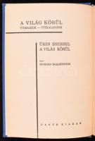 Halliburton, Richard: Üres zsebbel a világ körül. Ford.: Fodor Erzsébet. A világ körül. Útirajzok - ...
