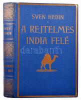 Hedin, Sven: A rejtelmes India felé. - - utazásai Perzsia sivatagjain keresztül. Ford. és bevezetéssel ellátta: Zigány Árpád. I. köt. Bp., [1914], Magyar Kereskedelmi Közlöny, 568 p. Fekete-fehér képekkel illusztrálva. Kiadói aranyozott egészvászon-kötés, jó állapotban.