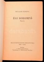 Müller Ferenc: Égi sorompó. Belügyminisztérium Kiskönyvtára 7. szám. Bp., 1962, BM. Kiadói papírköté...